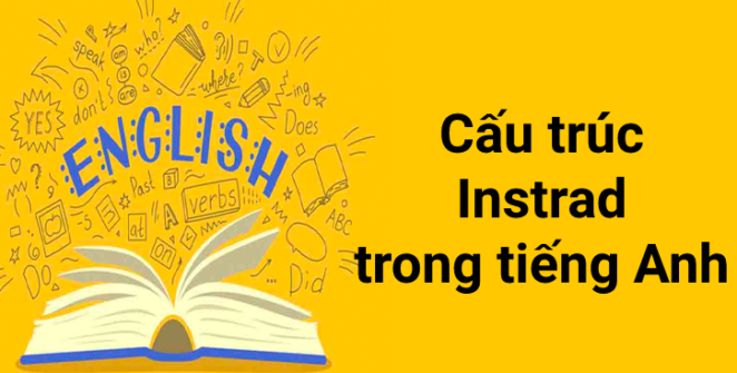 Cấu trúc instead