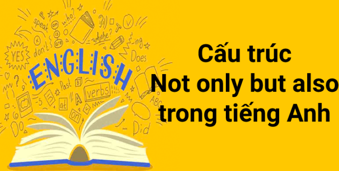 cấu trúc not only but also