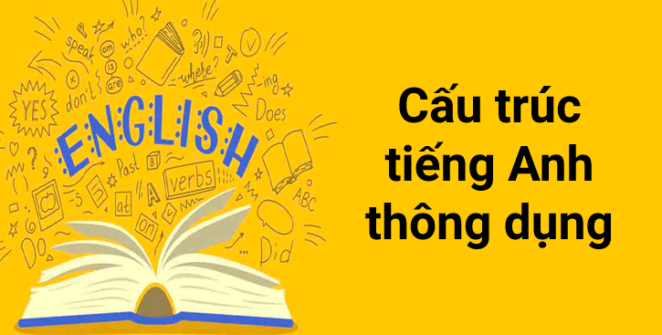 cấu trúc tiếng anh thông dụng