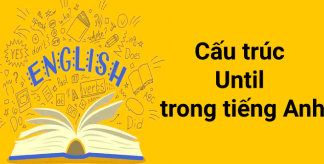 cấu trúc until